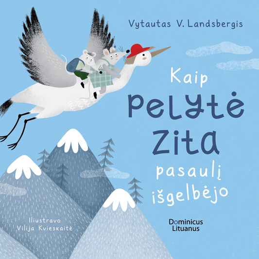 pelyte ir peliukas skrenda ant gandro virs kalnu