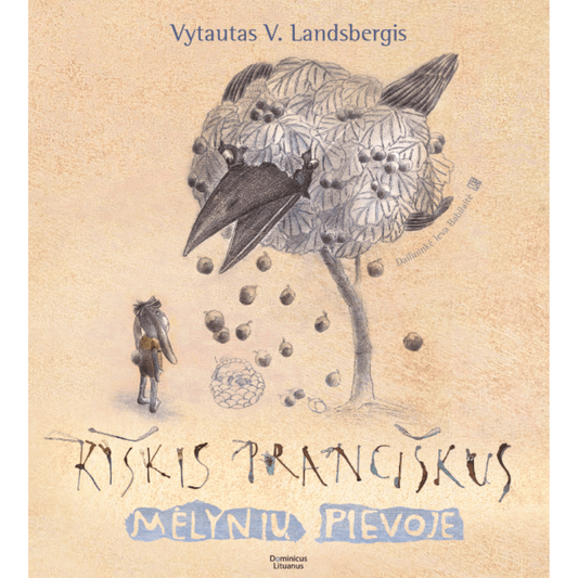 Kiskis Pranciskus prie medzio-varnos